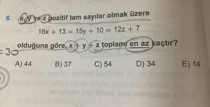 x , y ve z pozitif tam sayılar olmak üzere 18x + 13 = 15y + 10 = 12z + 7 olduğuna göre,...