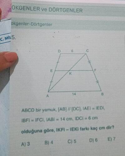 OKGENLER ve DÖRTGENLER ABCD bir yamuk, AB) / , IAEl = IEDI, IBFl IFCI, IABİ 14 cm,...