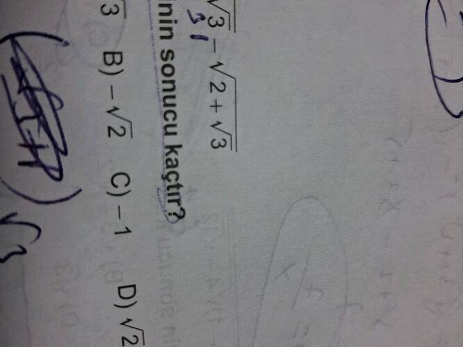 3 B) -2 C)-1 D) v2 nin sonucu kaçtır?
