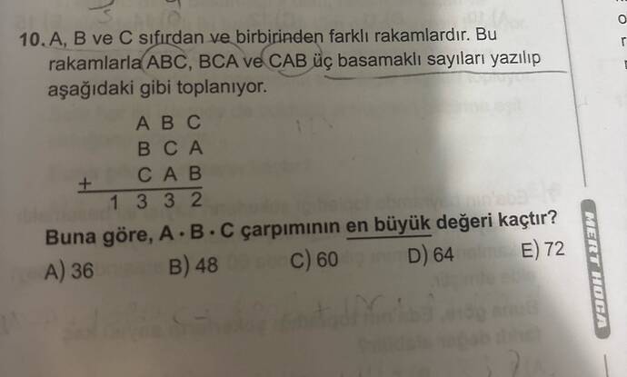 10.A, B ve C sifurdan ve birbirinden farklı rakamlardır.