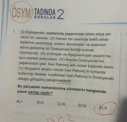 OSYM) TADINDA2 () Dostoyevski, eserlerinde yaşamından izlere sikça yer veren bir yazardır.