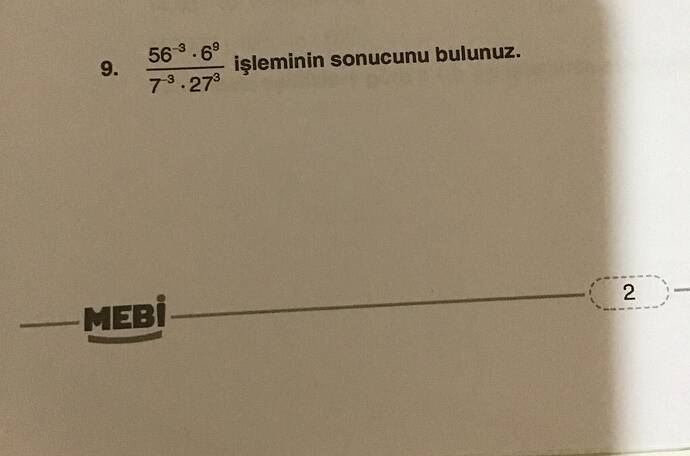 56-³ dot 6⁹ 7-³ dot 27³ işleminin sonucunu bulunuz.