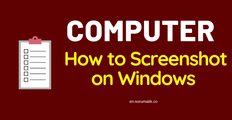 How to Screenshot on Windows: A Comprehensive Guide