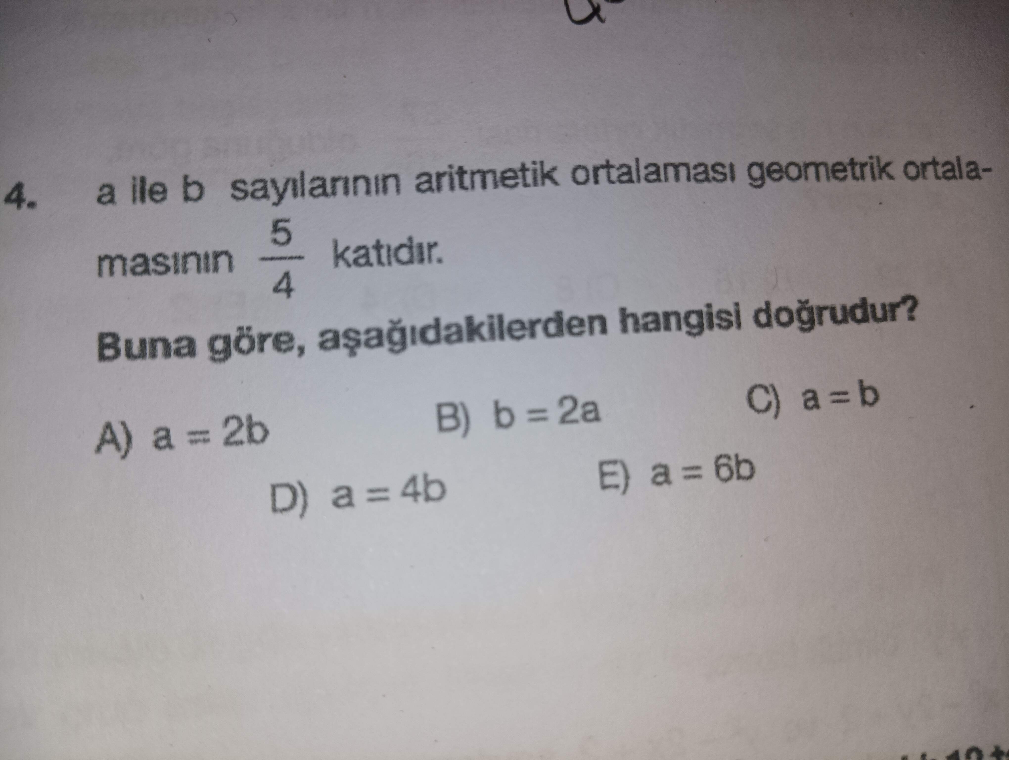 İle B Sayılarının Aritmetik Ortalaması Geometrik Ortalamasinin 5/4 ...